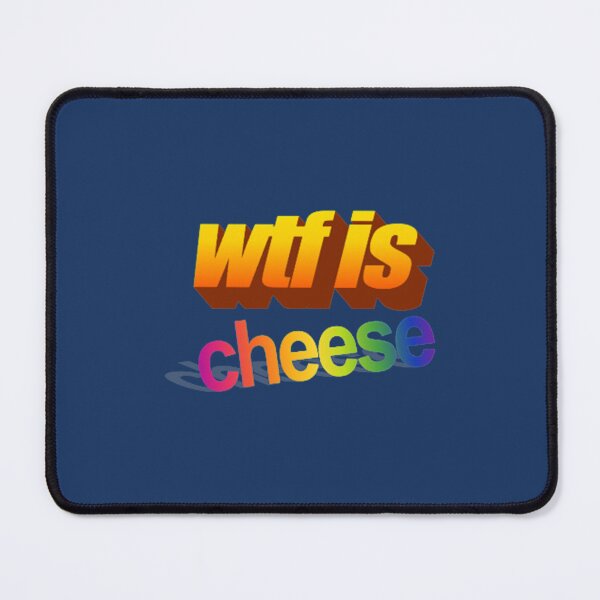 Item preview, what is cheese   designed and sold by McLarenTeeHu.