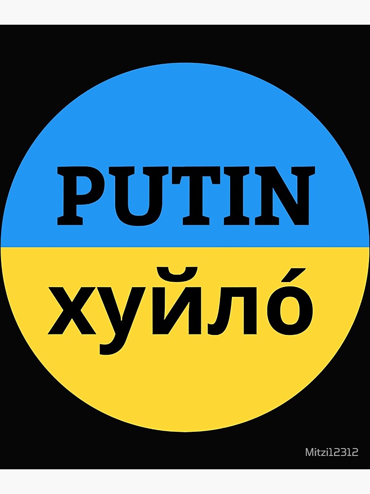 Putin Khuylo хуйло́ Poster By Mitzi12312 Redbubble