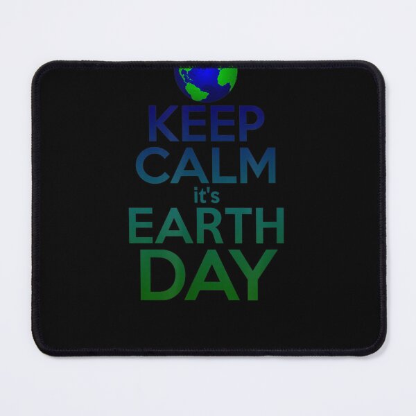 Item preview, KEEP CALM ITS EARTH DAY Funny Climate Environmental Activist designed and sold by RobertEllisDC.