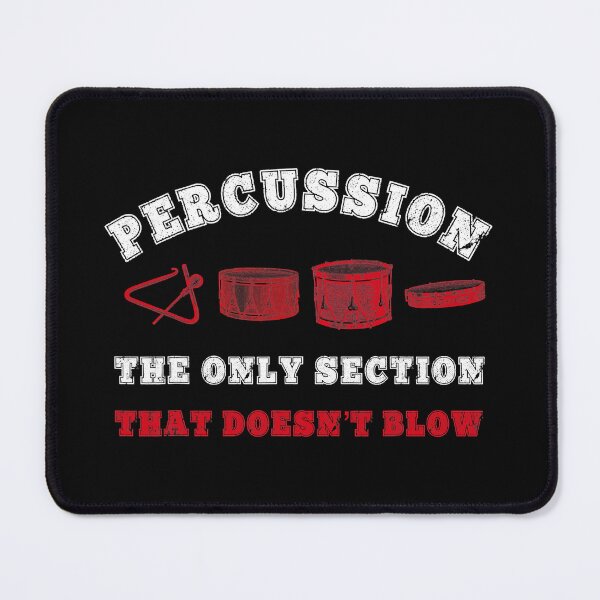 Item preview, Percussion The Only Section That Doesn't Blow - Drumline Band Camp Marching Band Funny designed and sold by ericrichard059.