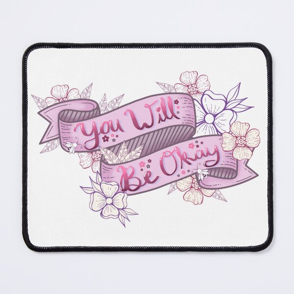 Item preview, You Will Be Okay designed and sold by MandyRosko.