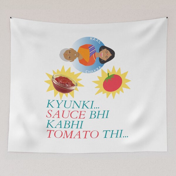 Item preview, Kyunki Sauce Bhi Kabhi Tomato Thi (Because Sauce Was Also Tomato Once) | Funny Desi Lady designed and sold by CosmicStory.