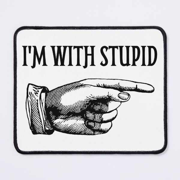 Item preview, 'I'm With Stupid' Funny Victorian Era Pointing Finger designed and sold by Happy Puppy Print On Demand.