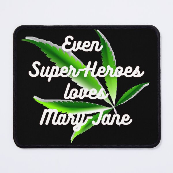 Item preview, Weed Lover Even Super Heroes loves Mary-Jane designed and sold by Hypnotees.