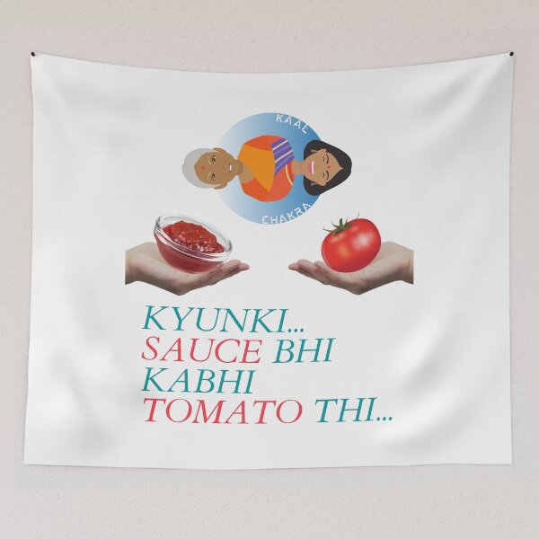 Item preview, Kyunki Sauce Bhi Kabhi Tomato Thi - 2 (Because Sauce Was Also Tomato Once) | Funny Desi Lady designed and sold by CosmicStory.