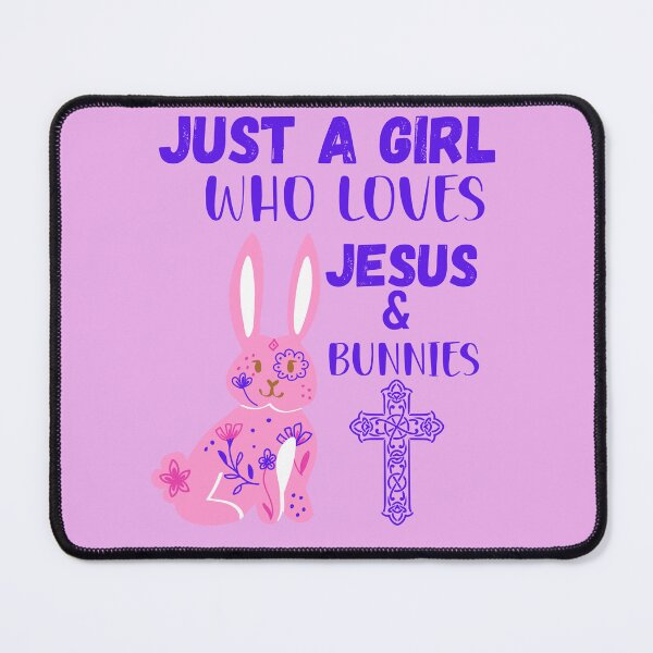 Item preview, Just  a Girl Bunny who Loves Jesus designed and sold by leshewle.