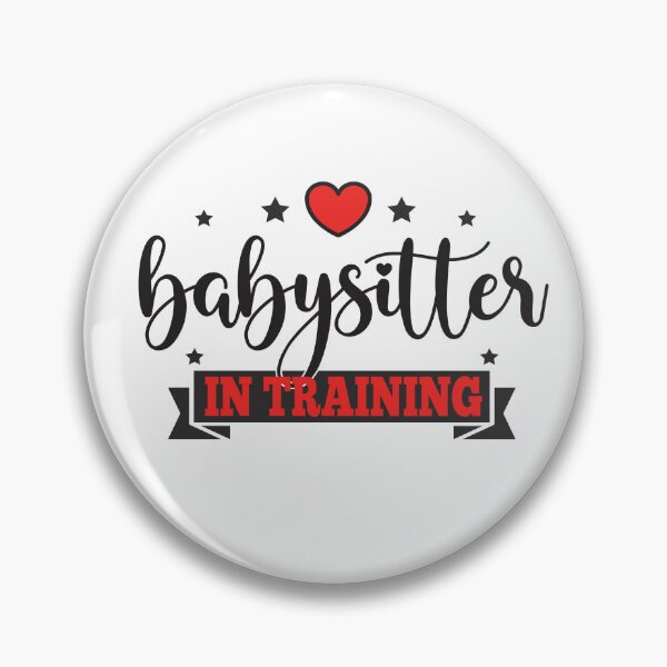 Item preview, Babysitter In Training For Men Women Girls Boys Nannies  designed and sold by JooArtPrints  ★★★★★.