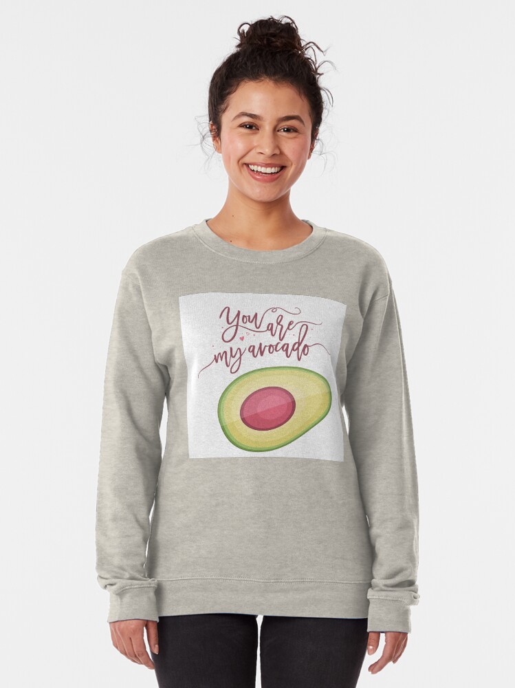 Alternate view of You are my avocado Pullover Sweatshirt