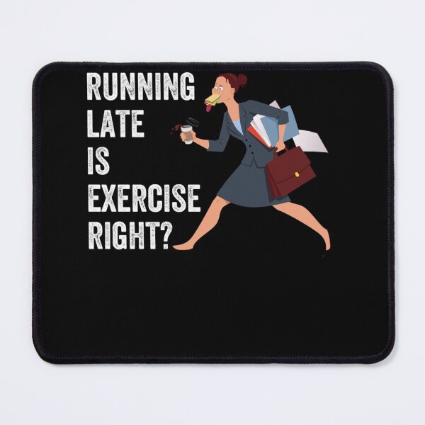 Item preview, Running Late Is Exercise Right Essential T-Shirt designed and sold by ricedali41.