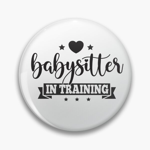 Item preview, Babysitter In Training For Men Women Girls Boys Nannies  designed and sold by JooArtPrints  ★★★★★.
