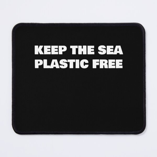 Item preview, KEEP THE SEA PLASTIC FREE designed and sold by joebrad.
