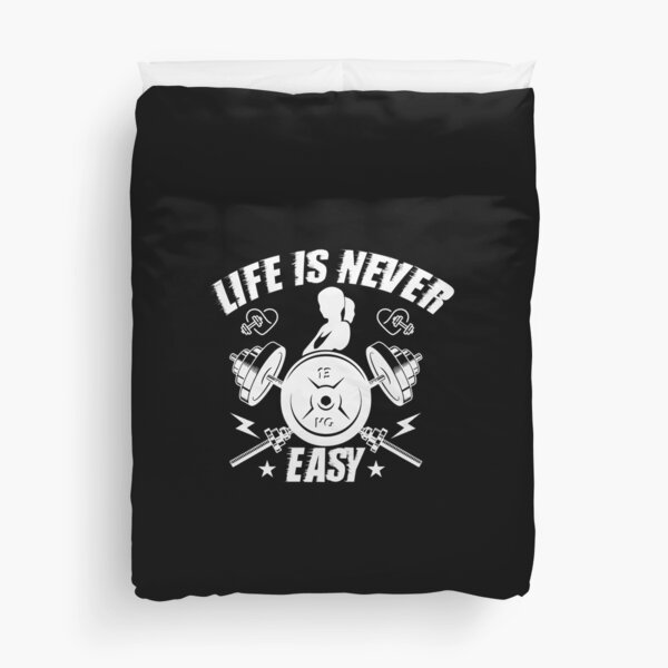 Life Is Never Easy Classic T-Shirt Duvet Cover