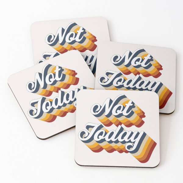 Item preview, Not Today designed and sold by Texterns.