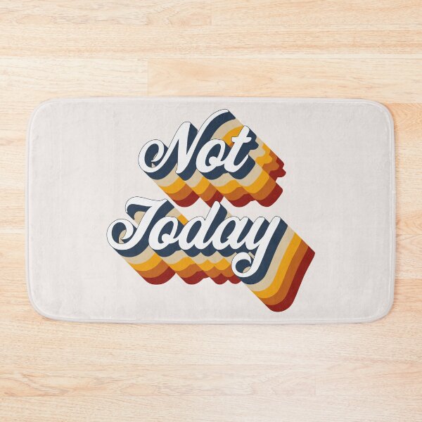 Item preview, Not Today designed and sold by Texterns.