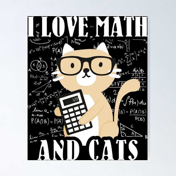 Math not mathing for cat Poster for Sale by Adel-ide