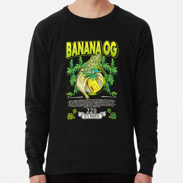 Banana OG Hybrid Cross Banana OG Kush Cannabis Leaf Gift Lightweight Sweatshirt