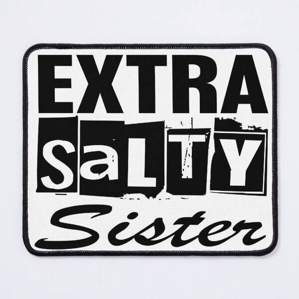 Item preview, extra salty sister designed and sold by Lily Art.
