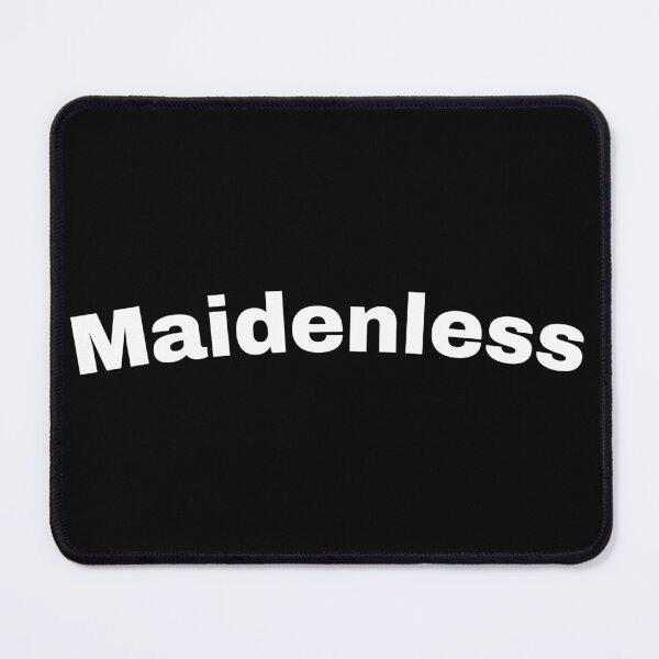 Item preview, Maidenless designed and sold by CeaseNDesist.