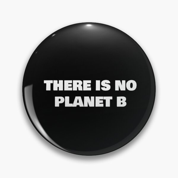 Item preview, THERE IS NO PLANET B designed and sold by joebrad.