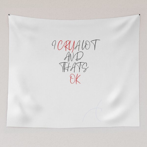 Item preview, i cry a lot and that's ok designed and sold by Be-Trending.