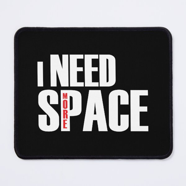 Item preview, I Need More Space designed and sold by jain-ravi002.