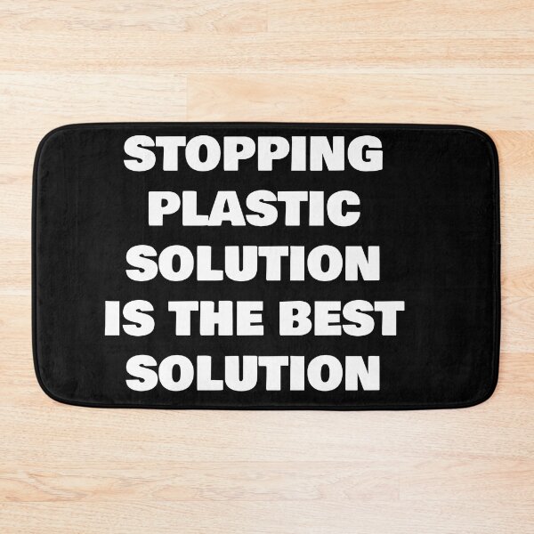 Item preview, STOPPING PLASTIC SOLUTION IS THE BEST SOLUTION designed and sold by joebrad.