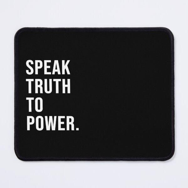 Item preview, Speak truth to power. designed and sold by Josh-X.