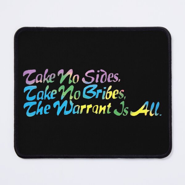 Item preview, Take No Sides, Take No Bribes, The Warrant Is All (Pastel Version) designed and sold by Florals-And-CS.