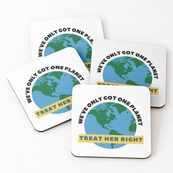 Item preview, Cute Quote For Earth Day:  We'Ve Only Got One Planet Treat Her Right  designed and sold by AmeliaStore1.