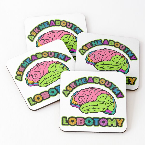 Item preview, Ask Me About My Lobotomy designed and sold by BrightSquare.