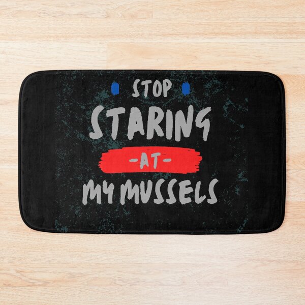 Item preview, Stop Staring At My Mussels designed and sold by WilkDesign.