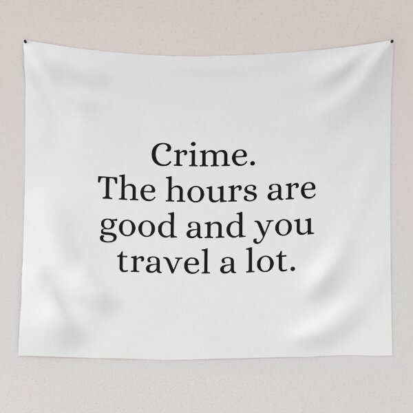 Item preview, Crime The Hours Are Good and You Travel a lot  designed and sold by ForensicMinds.