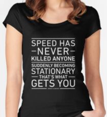 Speed Has Never Killed Anyone - Jeremy Clarkson Women's Fitted Scoop T-Shirt