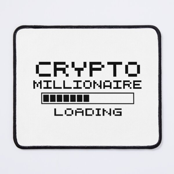 Item preview, CRYPTO MILLIONAIRE LOADING... designed and sold by Crypto Pirates.