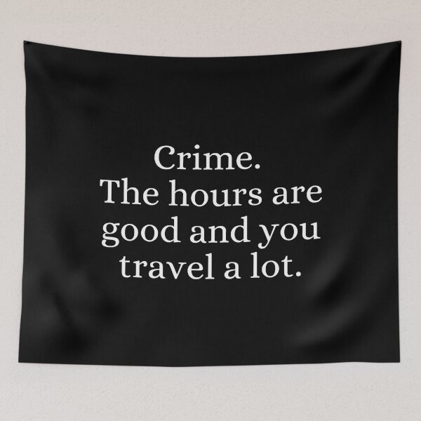 Item preview, Crime The Hours Are Good and You Travel a lot  designed and sold by ForensicMinds.