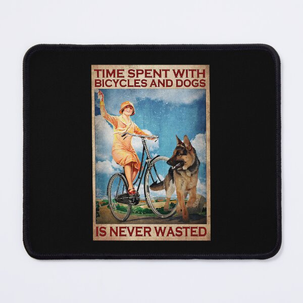 Item preview, Time Spent with bicycles and dogs is never wasted designed and sold by TeganCrafford.