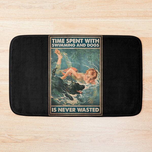 Item preview, TIme spent with swimming and dogs is never wasted designed and sold by KinstleHawa.