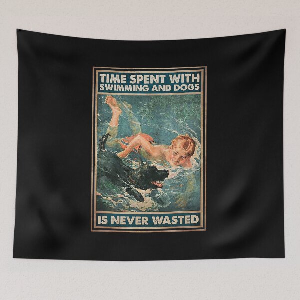 Item preview, TIme spent with swimming and dogs is never wasted designed and sold by KinstleHawa.