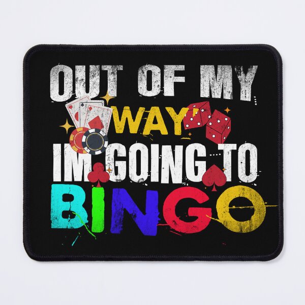 Item preview, Out Of My Way Im Going To Bingo designed and sold by diip.