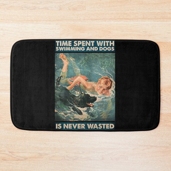 Item preview, Time spent with swimming and dogs is never wasted designed and sold by KinstleHawa.