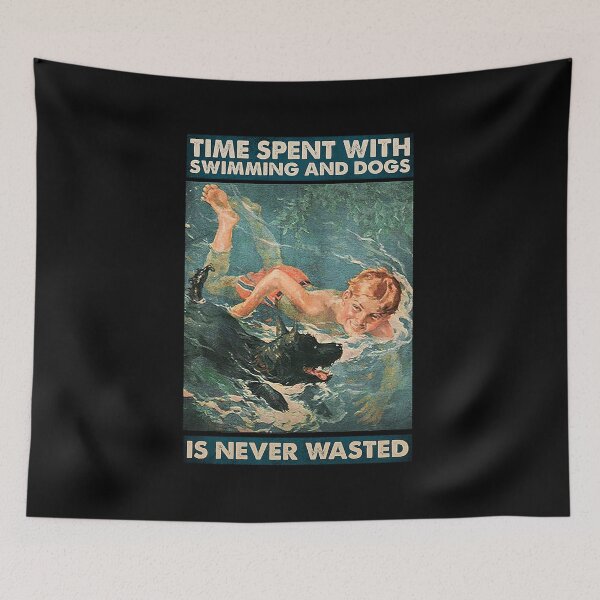 Item preview, Time spent with swimming and dogs is never wasted designed and sold by KinstleHawa.