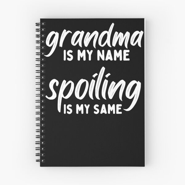 Item preview, grandma is my name spoiling is my same designed and sold by SADLERdfgdcb.