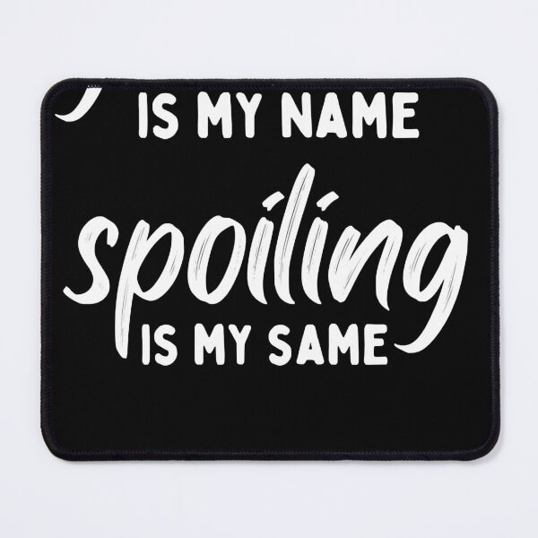 Item preview, grandma is my name spoiling is my same designed and sold by SADLERdfgdcb.