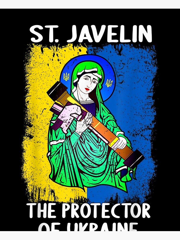 "Saint Javelin Protector of Ukraine Support Ukraine Flag" Poster by Redbubble
