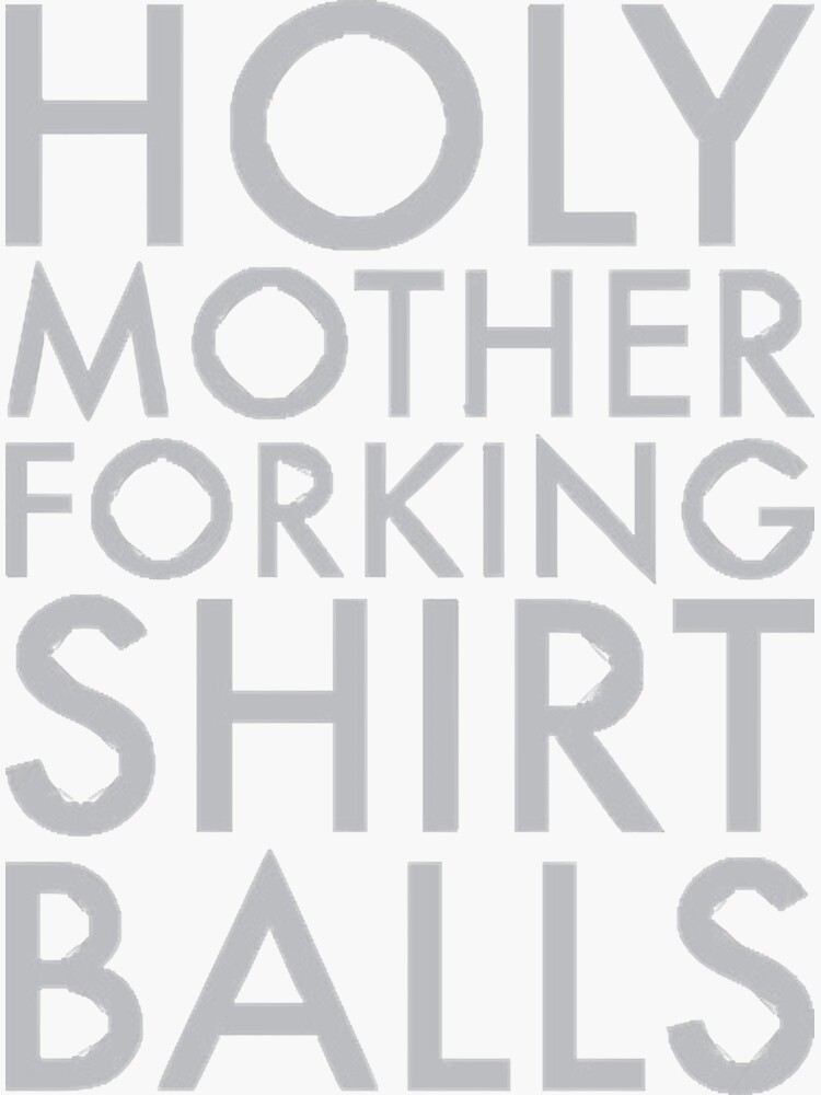 "Holy Mother Forking Shirt Balls The Good Place " Sticker for Sale by