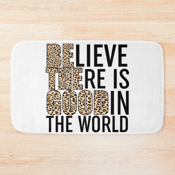 Item preview, Believe There Is Good In The World designed and sold by Moeez Javed.
