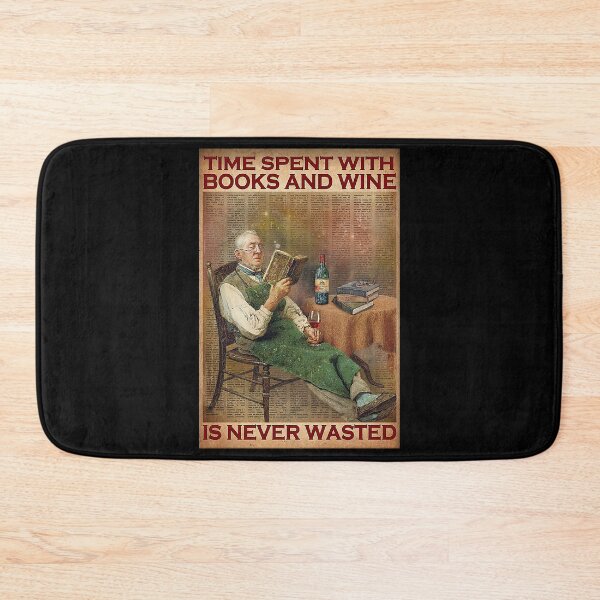 Item preview, Time Spent with books and wine is never wasted designed and sold by TeganCrafford.