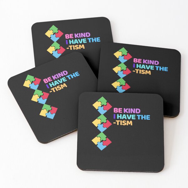 Item preview, Be Kind I Have the Tism - Autism Awareness designed and sold by WilkDesign.