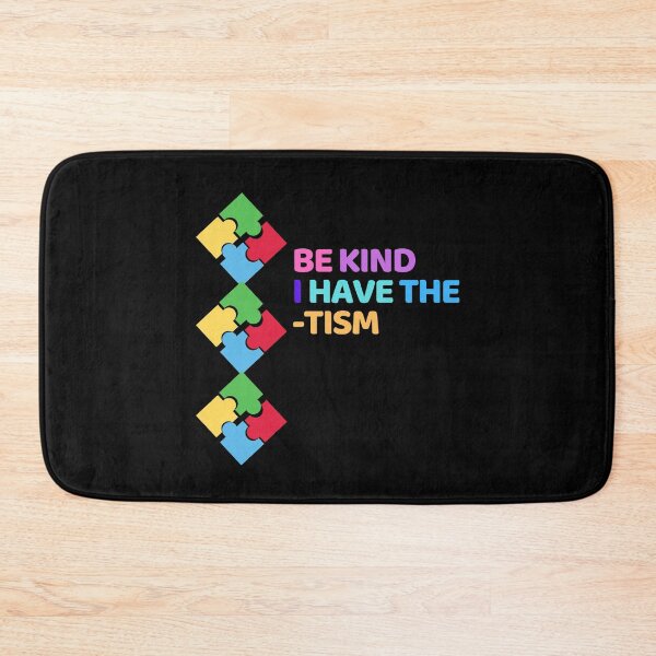 Item preview, Be Kind I Have the Tism - Autism Awareness designed and sold by WilkDesign.