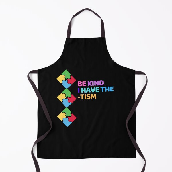 Item preview, Be Kind I Have the Tism - Autism Awareness designed and sold by WilkDesign.